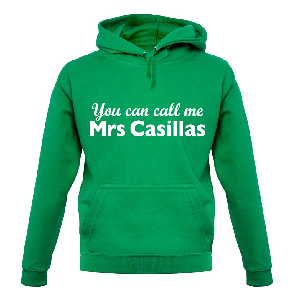 You Can Call Me Mrs Casillas unisex hoodie You Can Call Me Mrs Casillas unisex hoodie