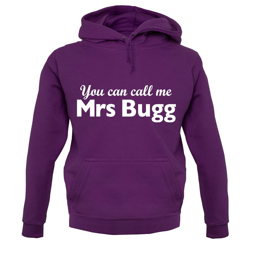 You Can Call Me Mrs Bugg unisex hoodie You Can Call Me Mrs Bugg unisex hoodie