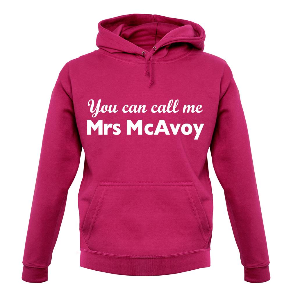 You Can Call Me Mrs Mcavoy unisex hoodie You Can Call Me Mrs Mcavoy unisex hoodie