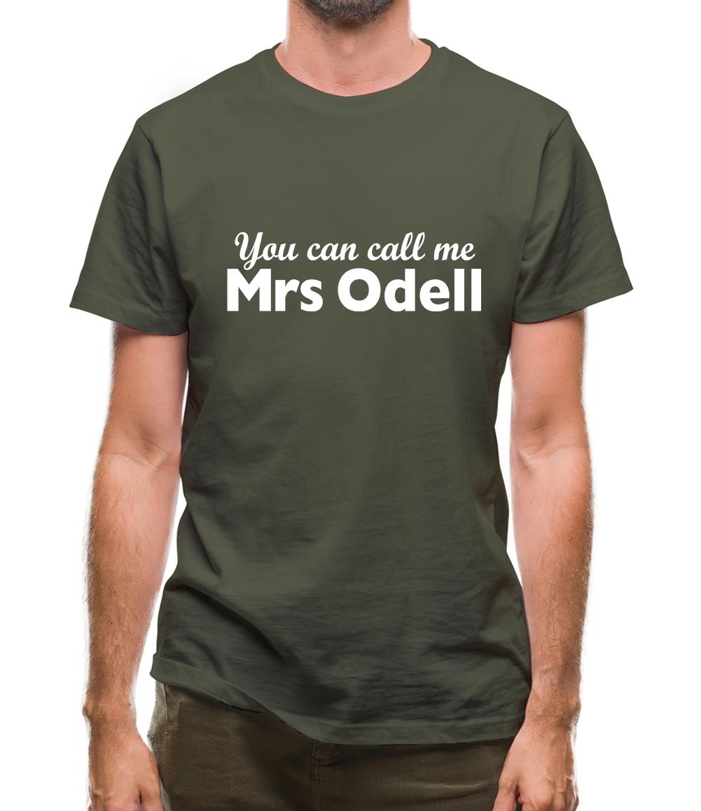 You Can Call Me Mrs Odell Mens T-Shirt You Can Call Me Mrs Odell Mens T-Shirt