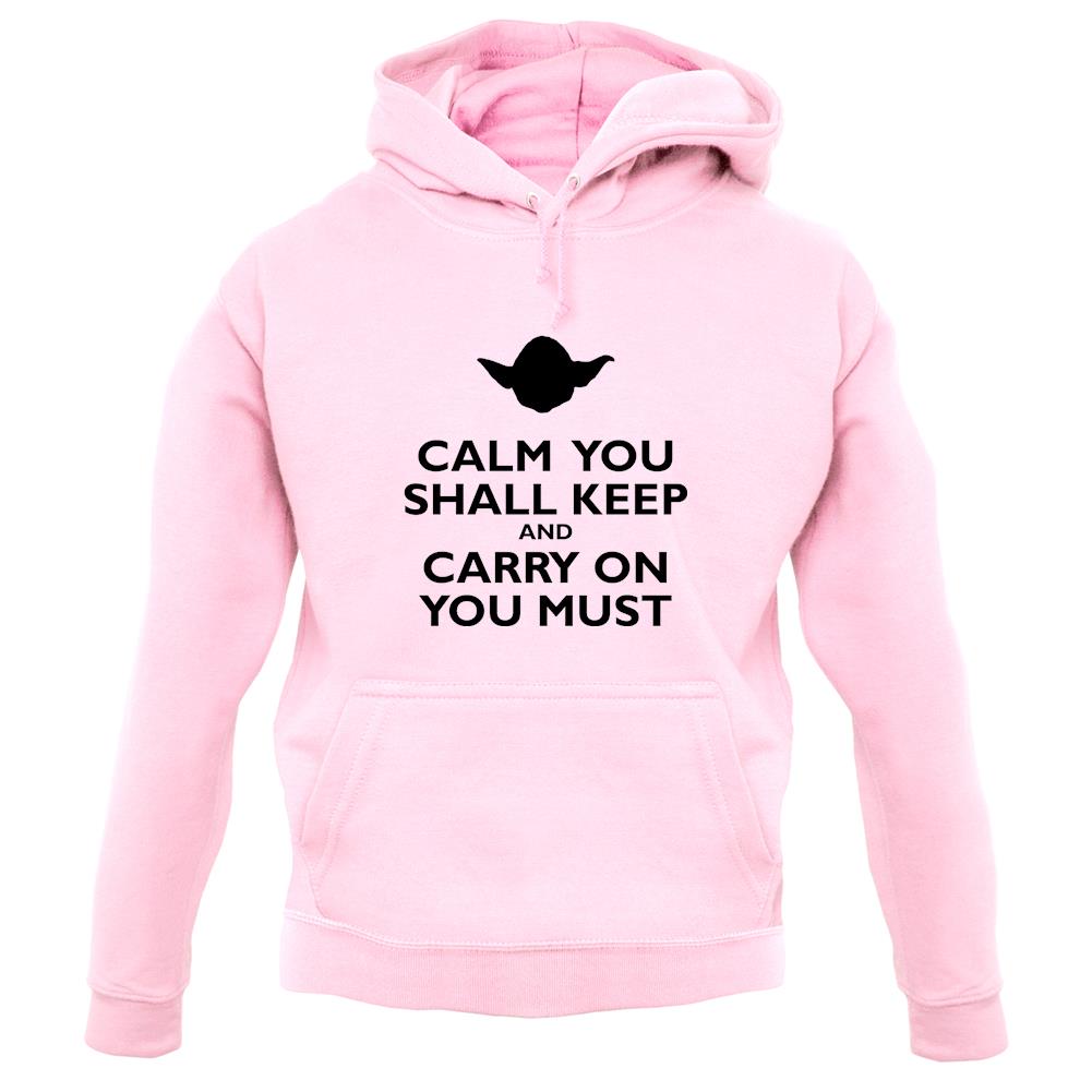 Calm You Shall Keep And Carry On You Must unisex hoodie Calm You Shall Keep And Carry On You Must unisex hoodie