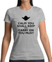 Calm You Shall Keep And Carry On You Must Womens T-Shirt Calm You Shall Keep And Carry On You Must Womens T-Shirt