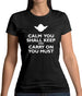 Calm You Shall Keep And Carry On You Must Womens T-Shirt Calm You Shall Keep And Carry On You Must Womens T-Shirt