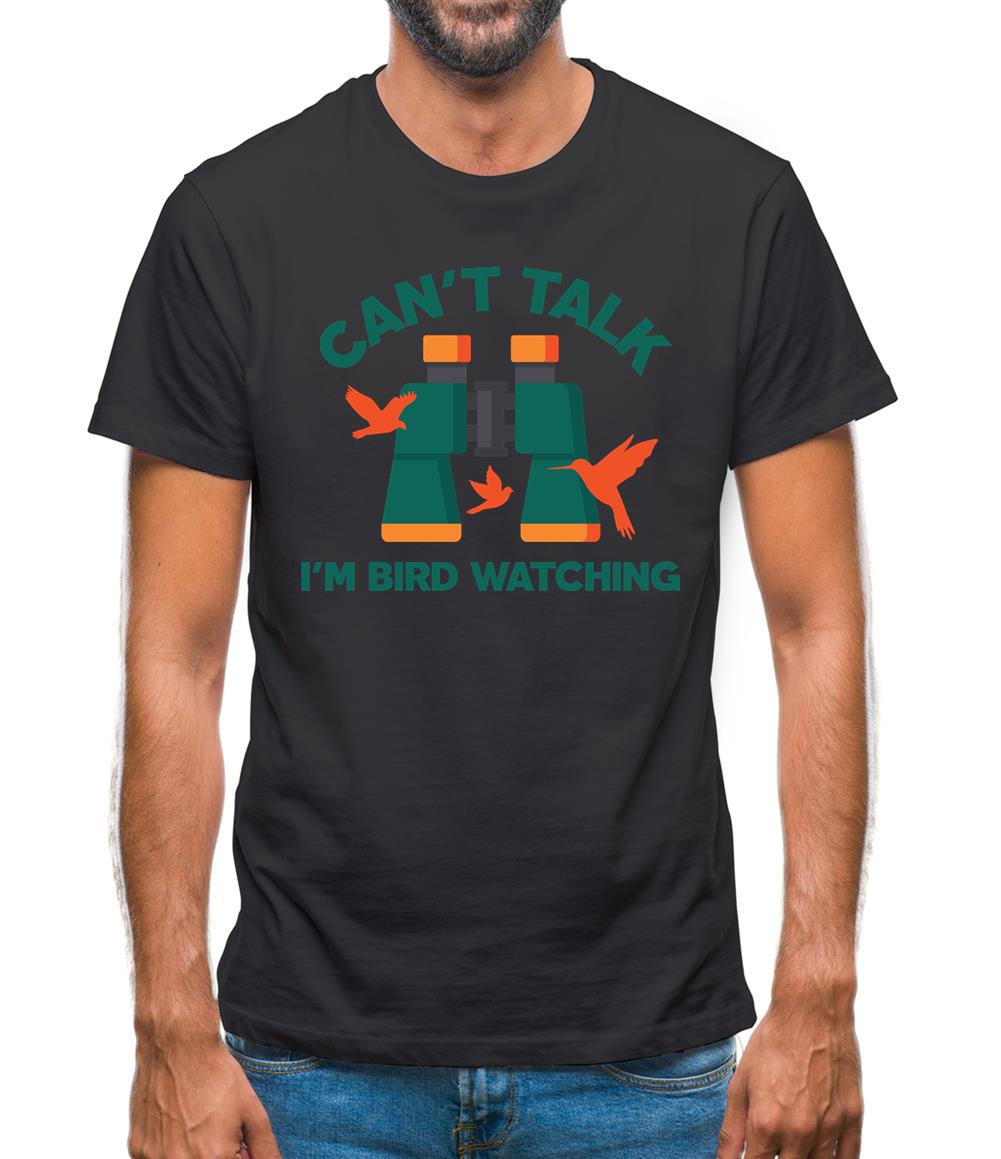 Can't Talk I'm Bird Watching Mens T-Shirt Can't Talk I'm Bird Watching Mens T-Shirt
