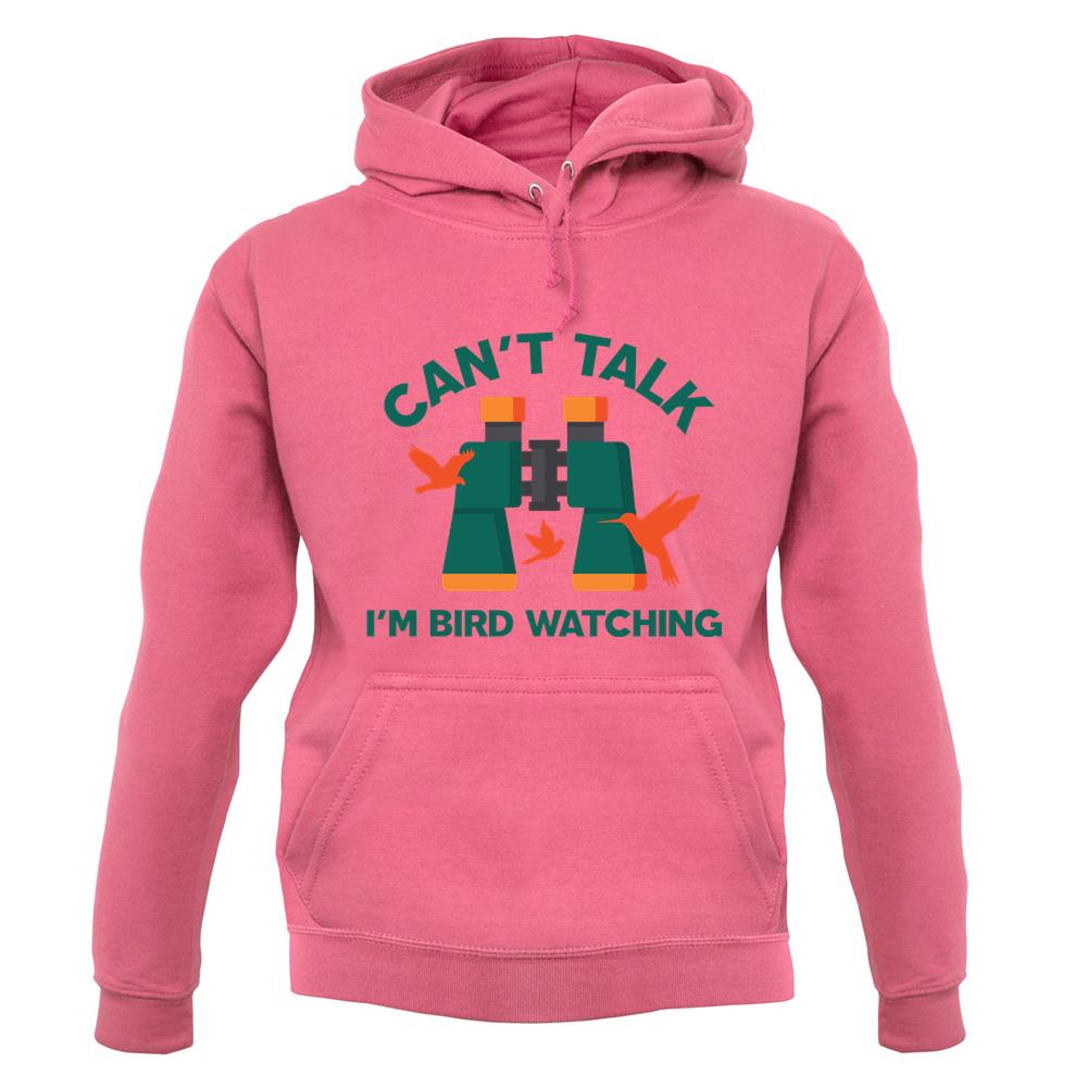 Can't Talk I'm Bird Watching Unisex Hoodie Can't Talk I'm Bird Watching Unisex Hoodie