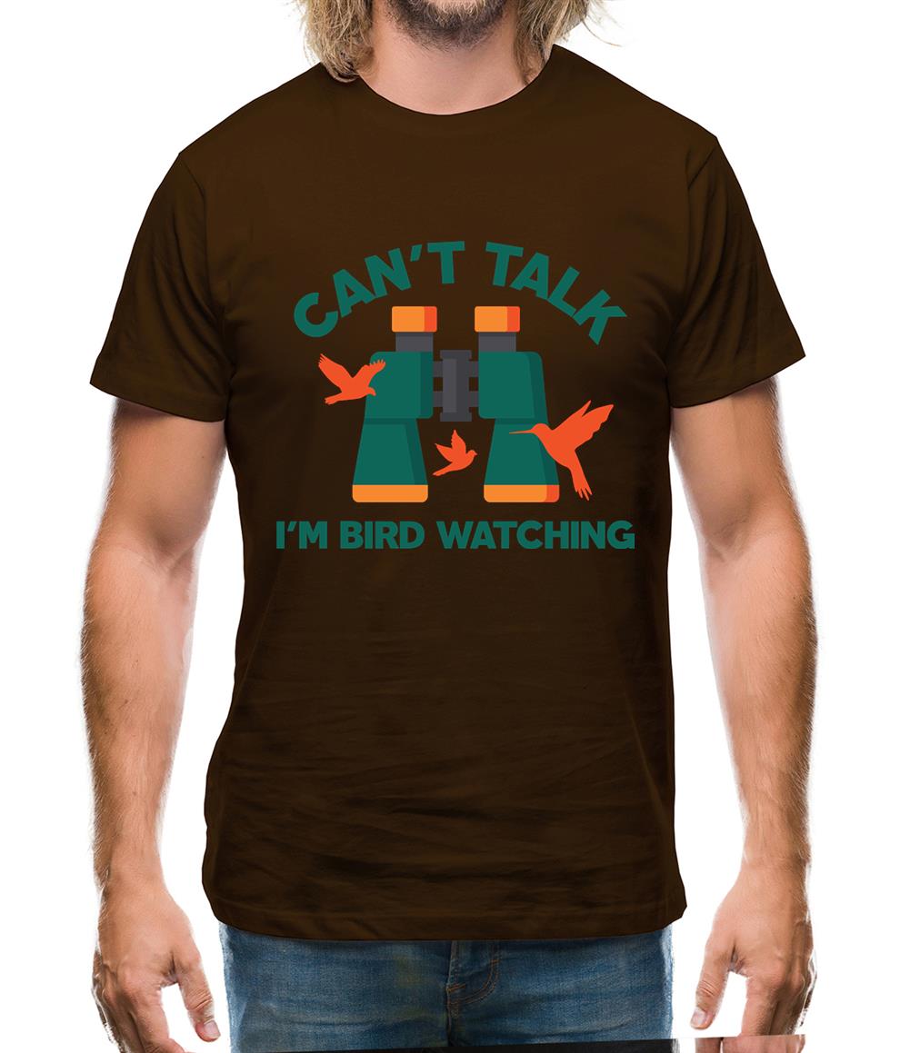 Can't Talk I'm Bird Watching Mens T-Shirt Can't Talk I'm Bird Watching Mens T-Shirt