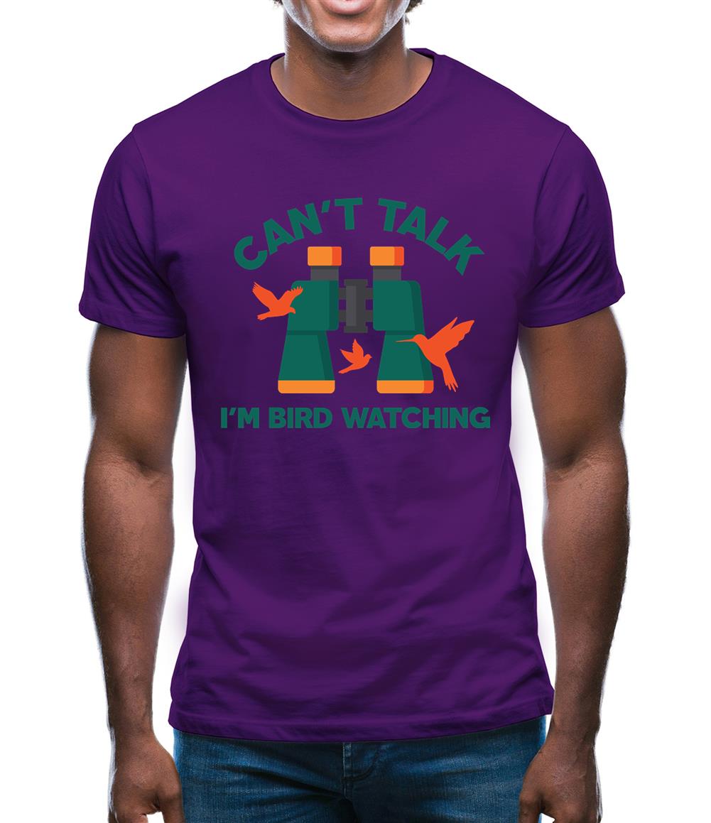 Can't Talk I'm Bird Watching Mens T-Shirt Can't Talk I'm Bird Watching Mens T-Shirt