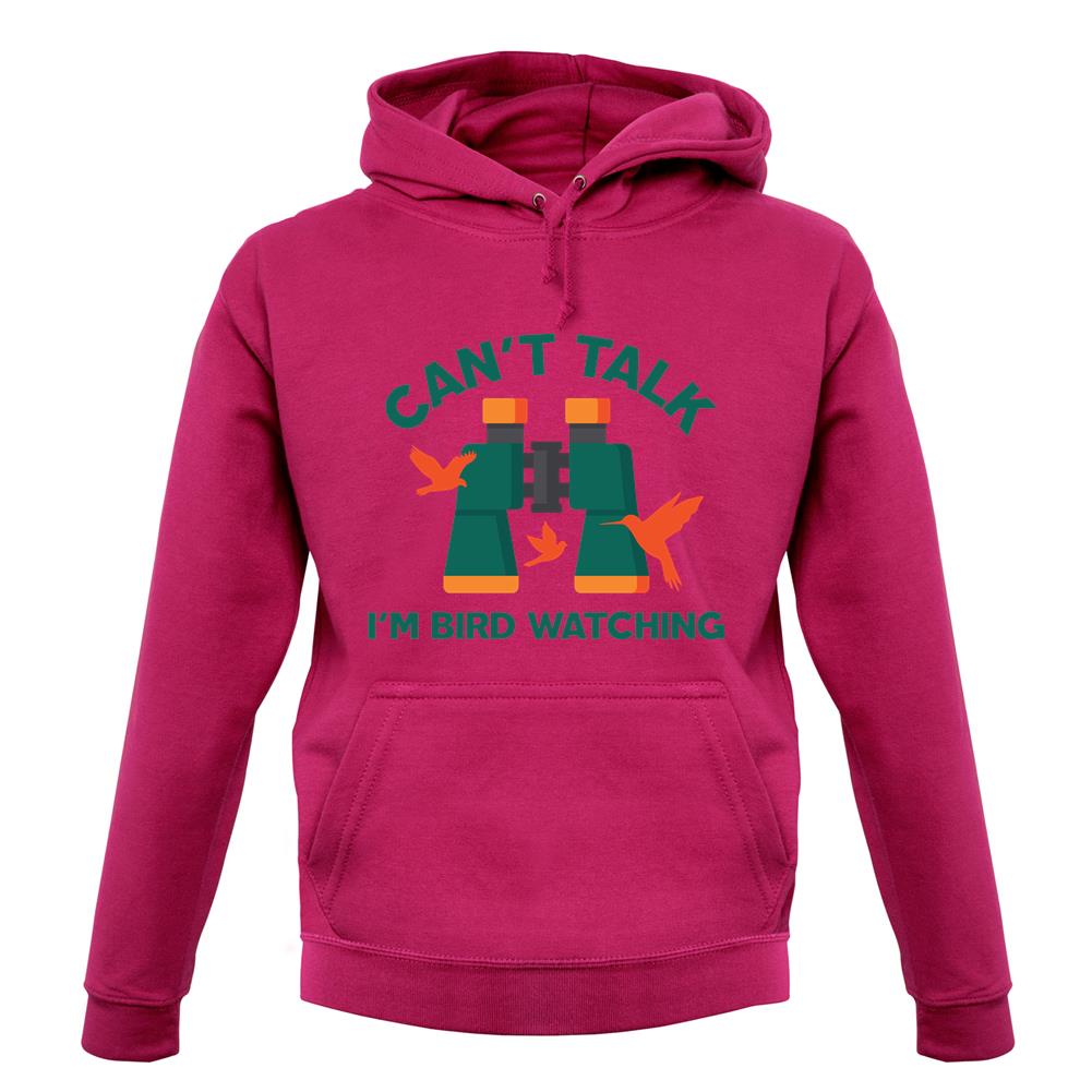 Can't Talk I'm Bird Watching Unisex Hoodie Can't Talk I'm Bird Watching Unisex Hoodie