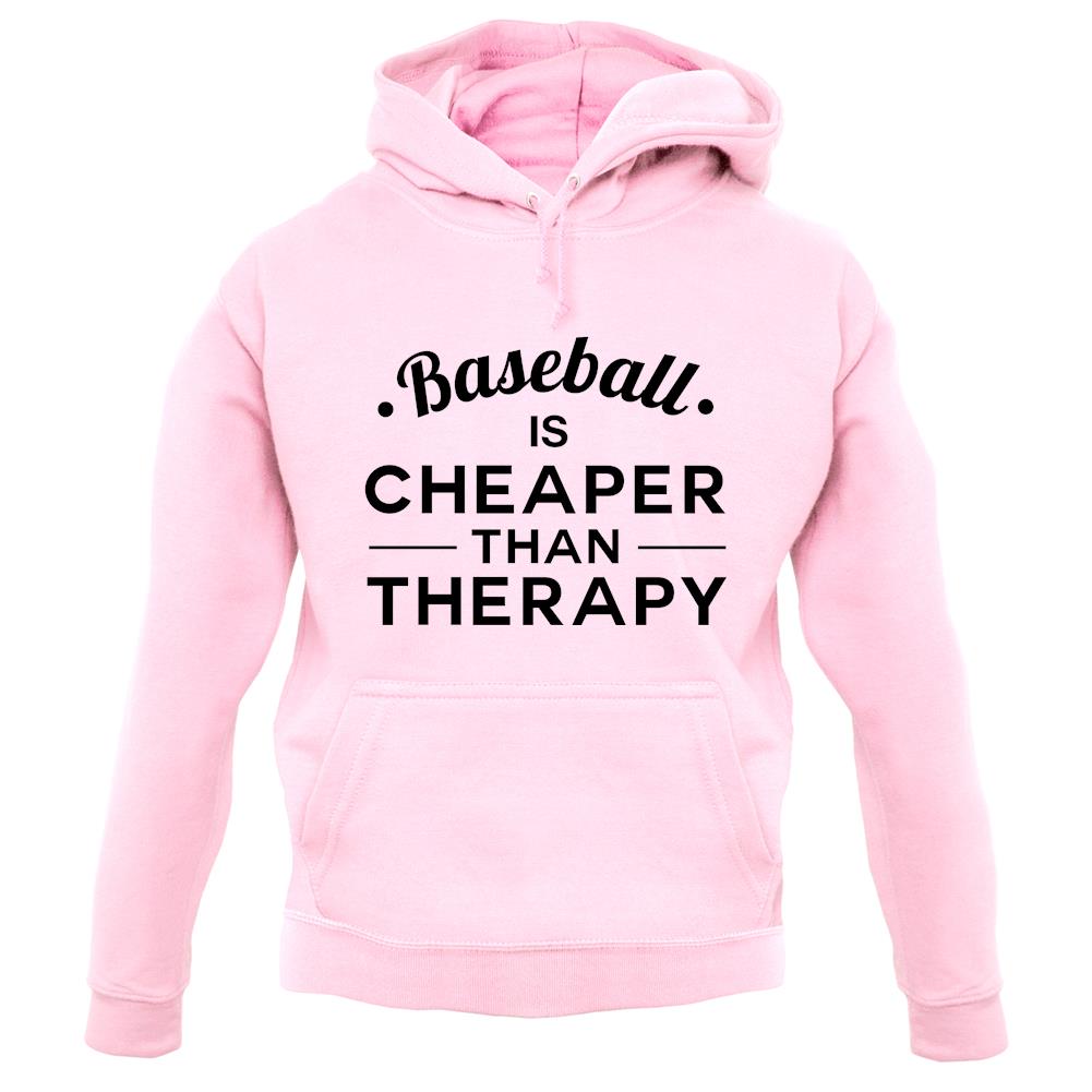Baseball Is Cheaper Than Therapy unisex hoodie Baseball Is Cheaper Than Therapy unisex hoodie