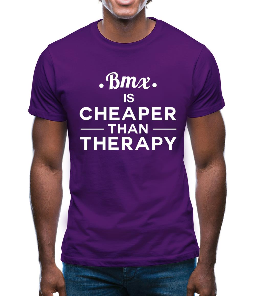 Bmx Is Cheaper Than Therapy Mens T-Shirt Bmx Is Cheaper Than Therapy Mens T-Shirt