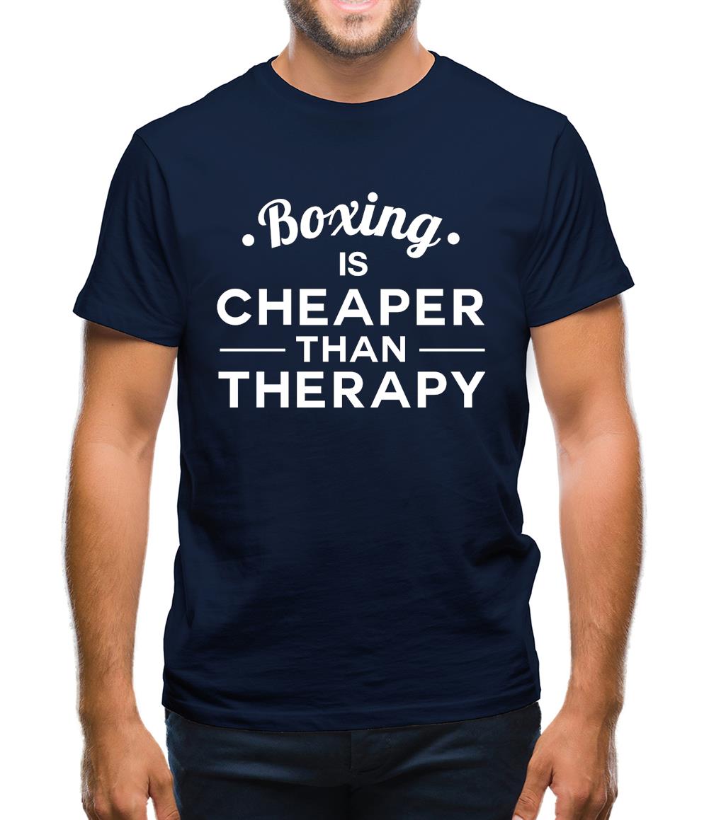 Boxing Is Cheaper Than Therapy Mens T-Shirt Boxing Is Cheaper Than Therapy Mens T-Shirt