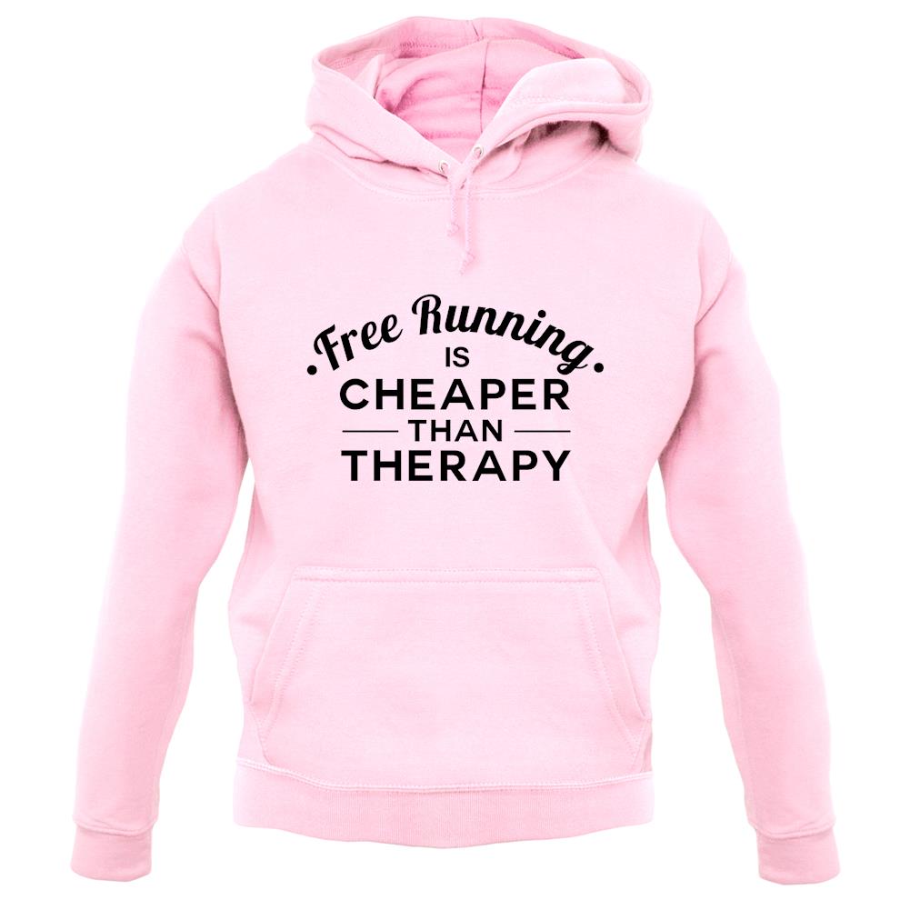 Free Running Is Cheaper Than Therapy Unisex Hoodie Free Running Is Cheaper Than Therapy Unisex Hoodie