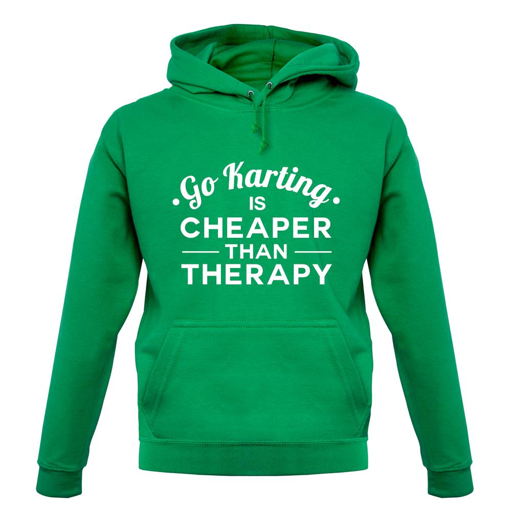 Go Karting Is Cheaper Than Therapy Unisex Hoodie Go Karting Is Cheaper Than Therapy Unisex Hoodie