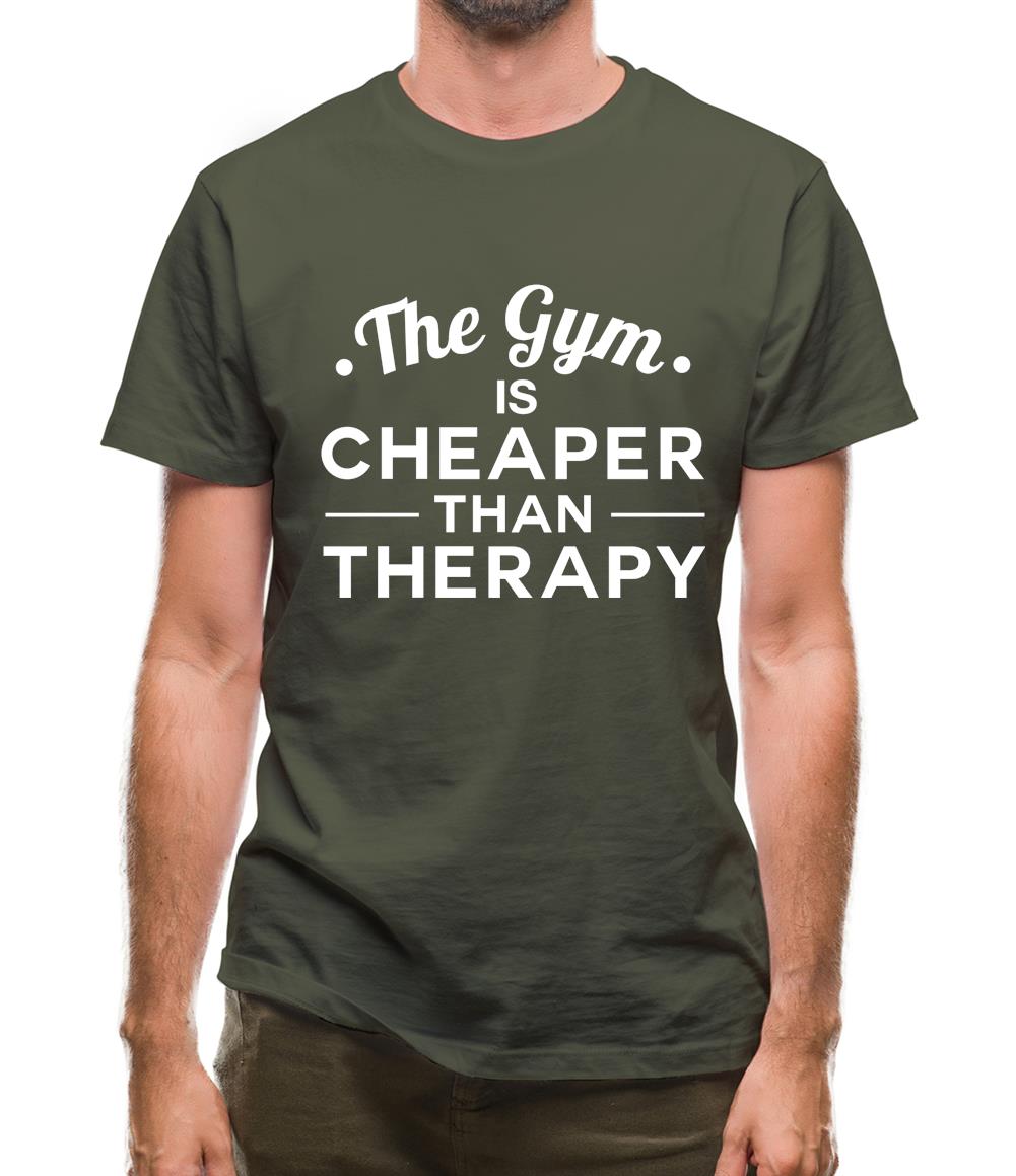 Gym Is Cheaper Than Therapy Mens T-Shirt Gym Is Cheaper Than Therapy Mens T-Shirt