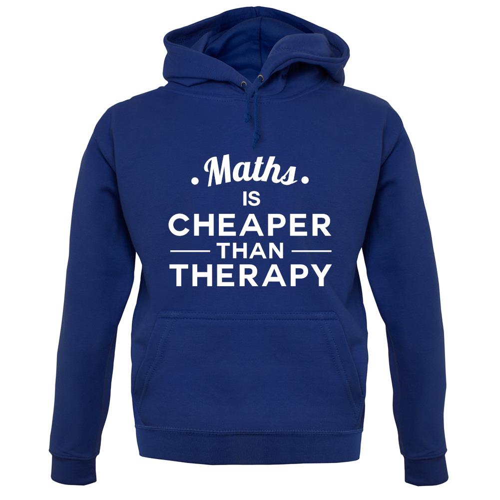 Maths Is Cheaper Than Therapy Unisex Hoodie Maths Is Cheaper Than Therapy Unisex Hoodie