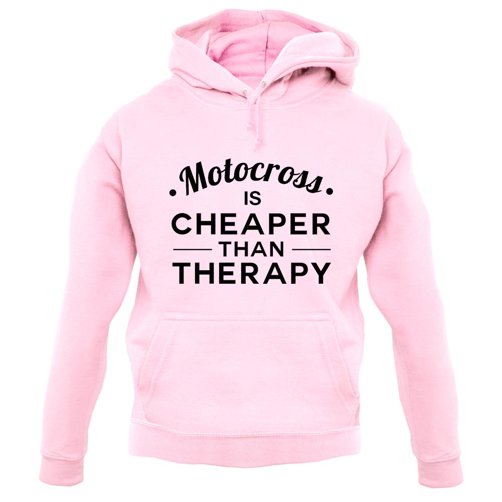 Motocross Is Cheaper Than Therapy Unisex Hoodie Motocross Is Cheaper Than Therapy Unisex Hoodie