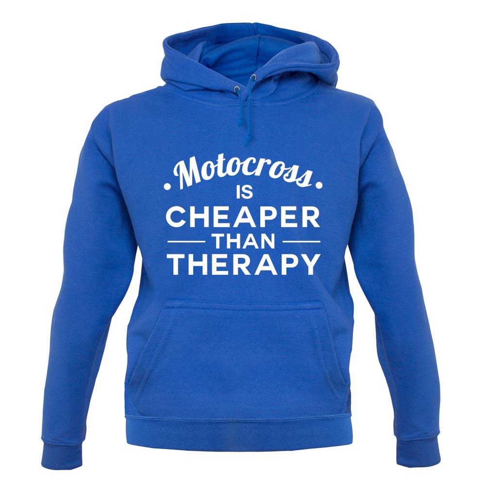 Motocross Is Cheaper Than Therapy Unisex Hoodie Motocross Is Cheaper Than Therapy Unisex Hoodie