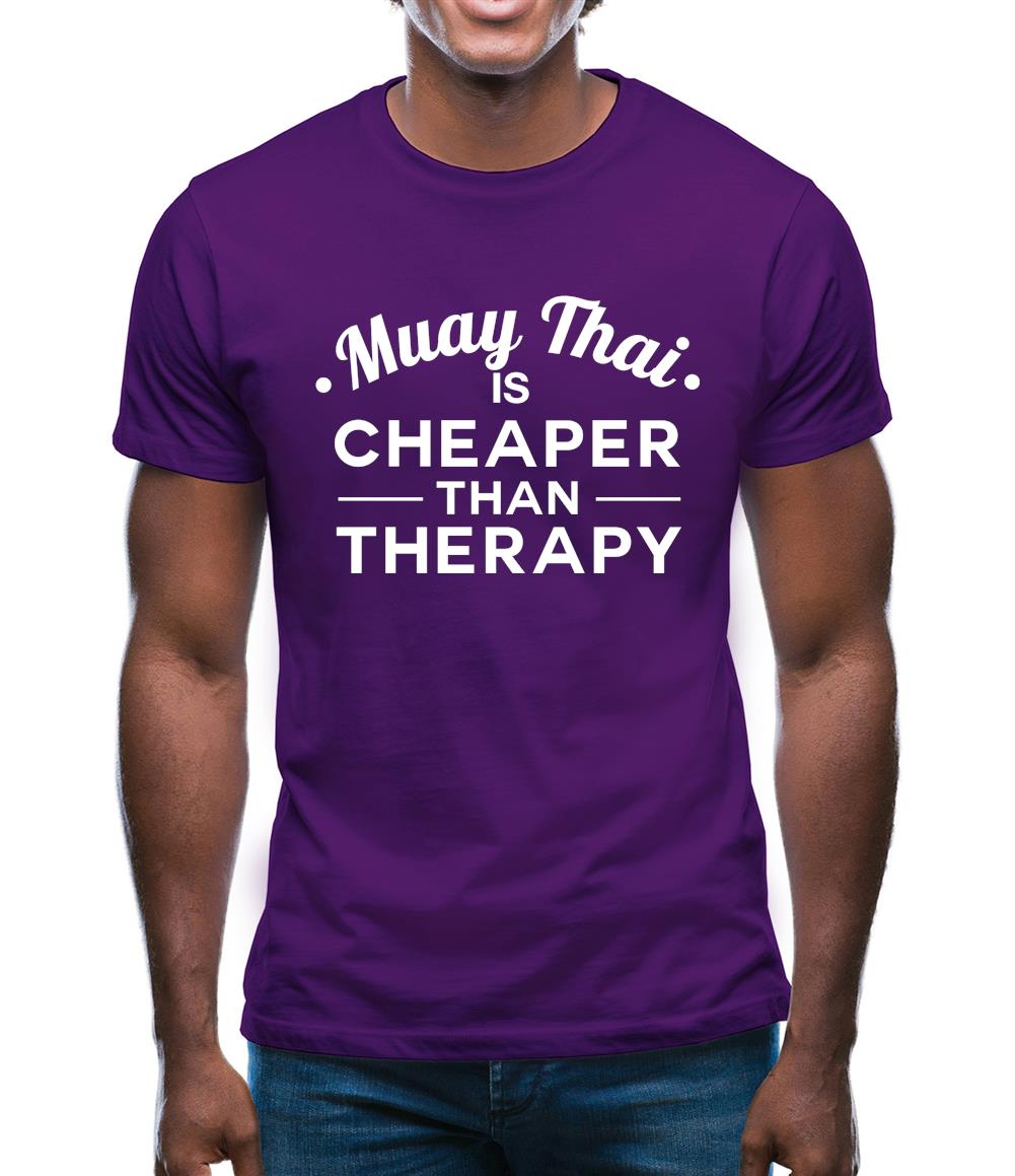 Muay Thai Is Cheaper Than Therapy Mens T-Shirt Muay Thai Is Cheaper Than Therapy Mens T-Shirt