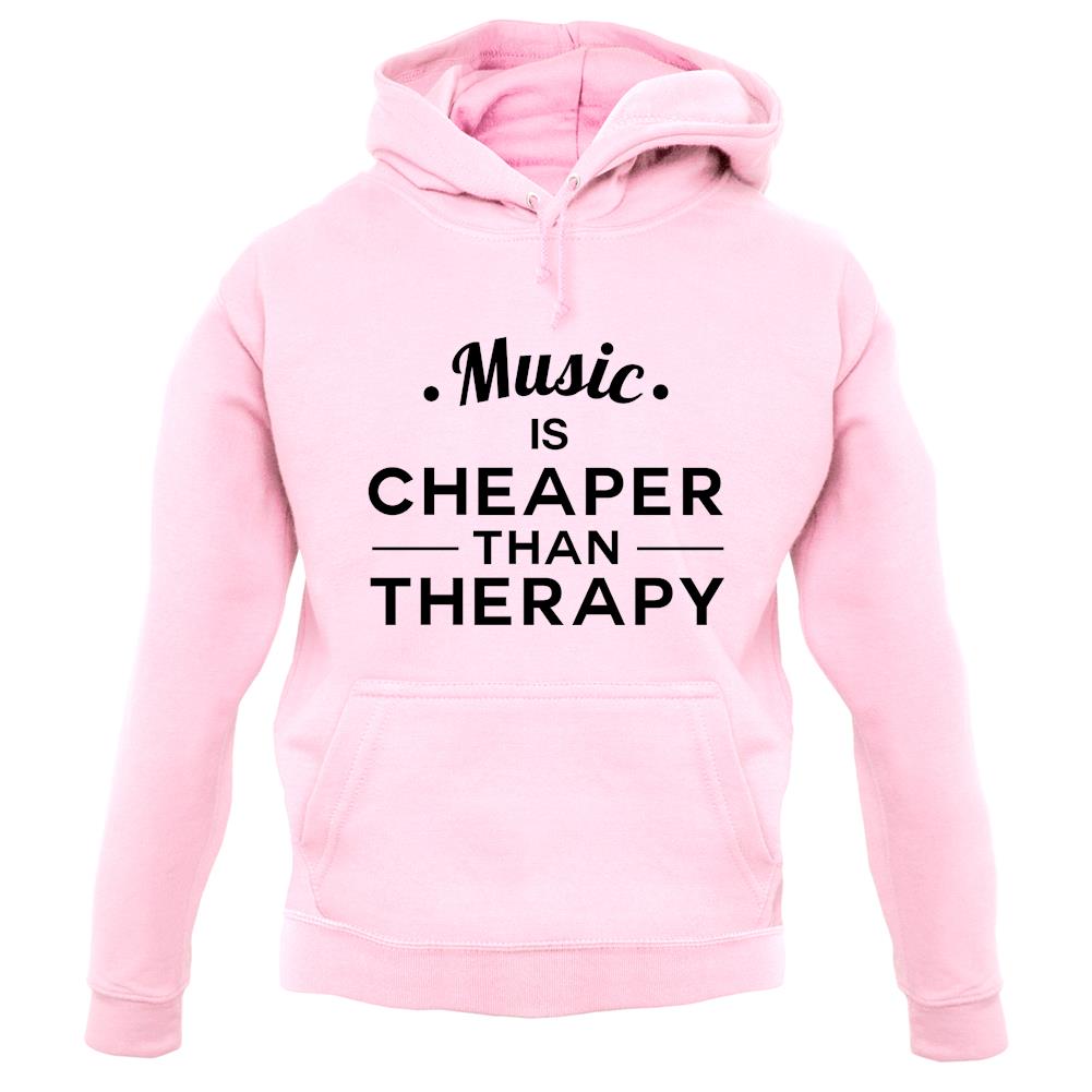 Music Is Cheaper Than Therapy Unisex Hoodie Music Is Cheaper Than Therapy Unisex Hoodie