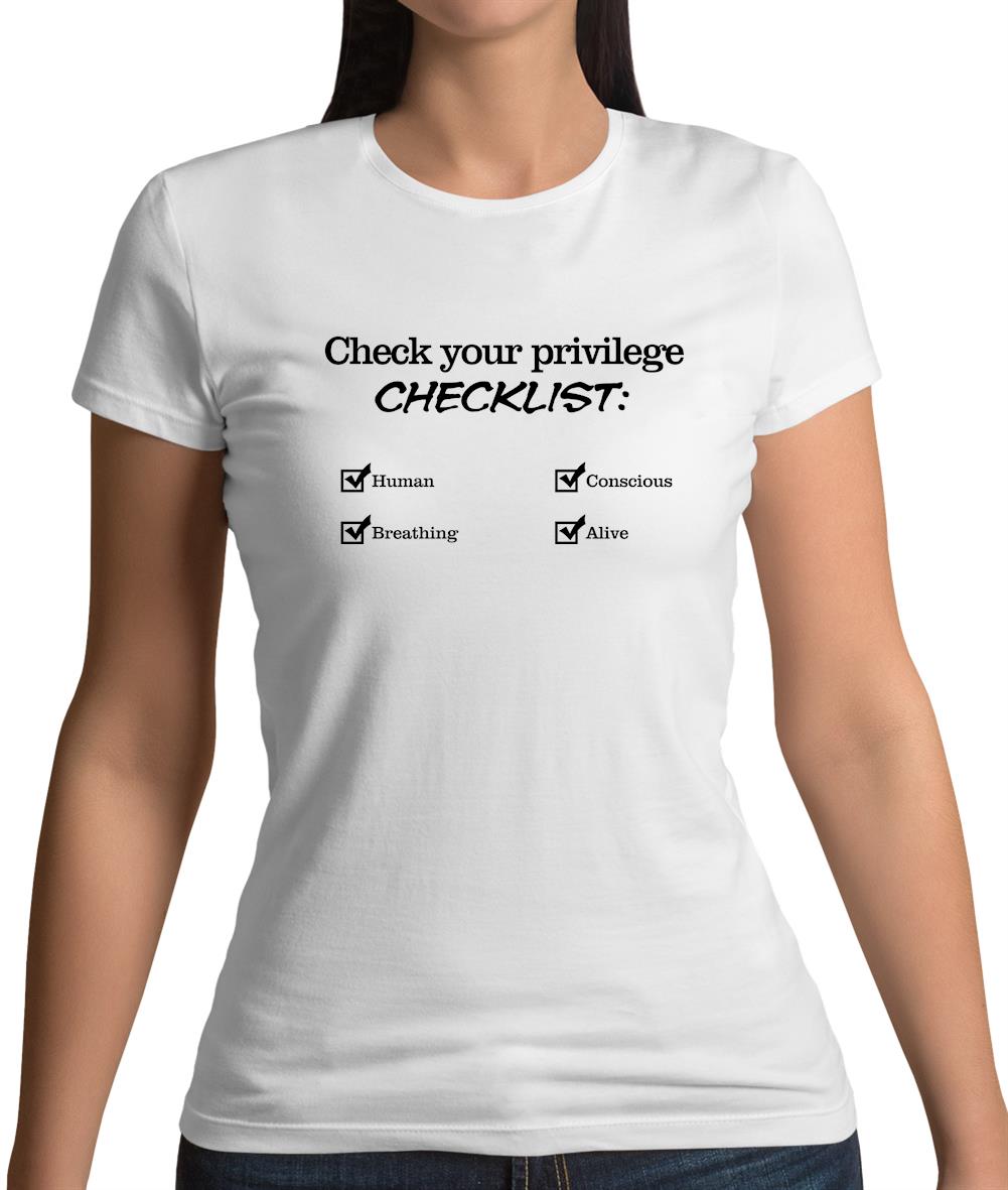 Privilege Checklist Womens T-Shirt Privilege Checklist Womens T-Shirt