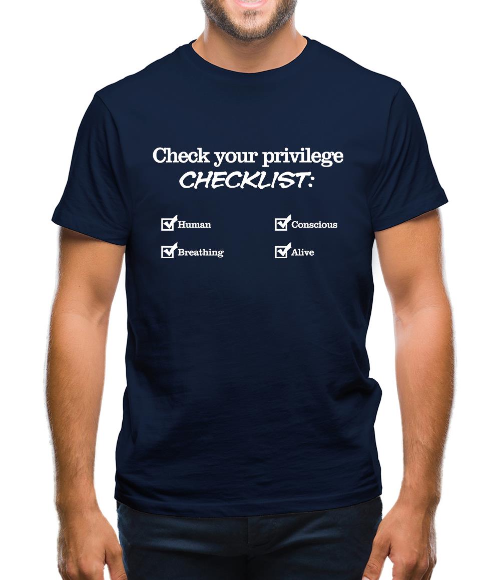 Privilege Checklist Mens T-Shirt Privilege Checklist Mens T-Shirt