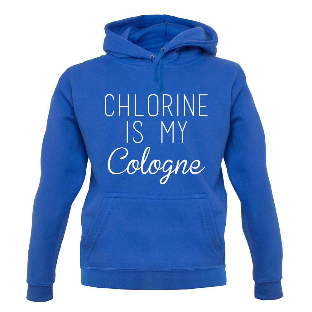 Chlorine Is My Cologne unisex hoodie Chlorine Is My Cologne unisex hoodie