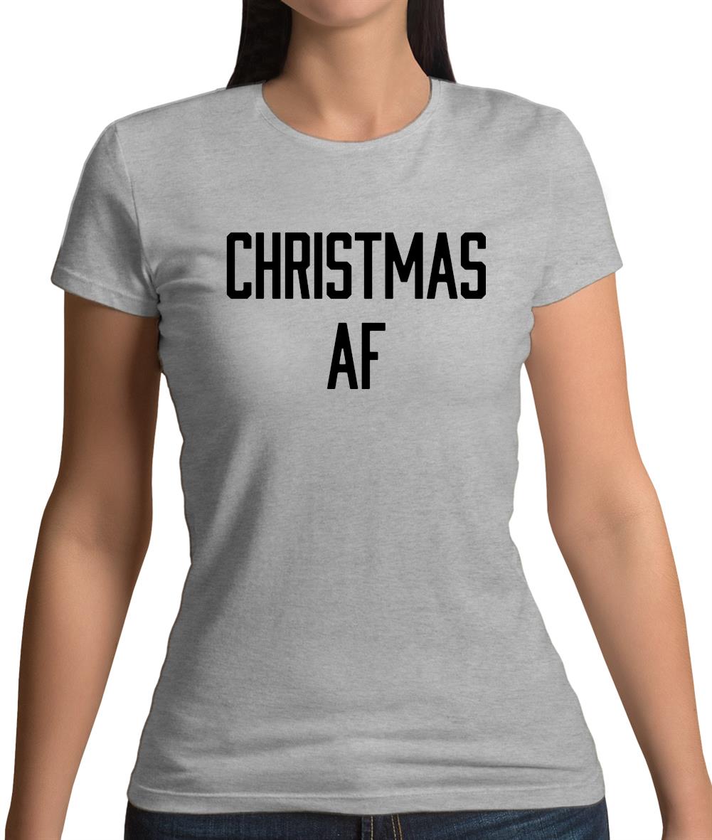 Christmas Af Womens T-Shirt Christmas Af Womens T-Shirt