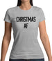 Christmas Af Womens T-Shirt Christmas Af Womens T-Shirt