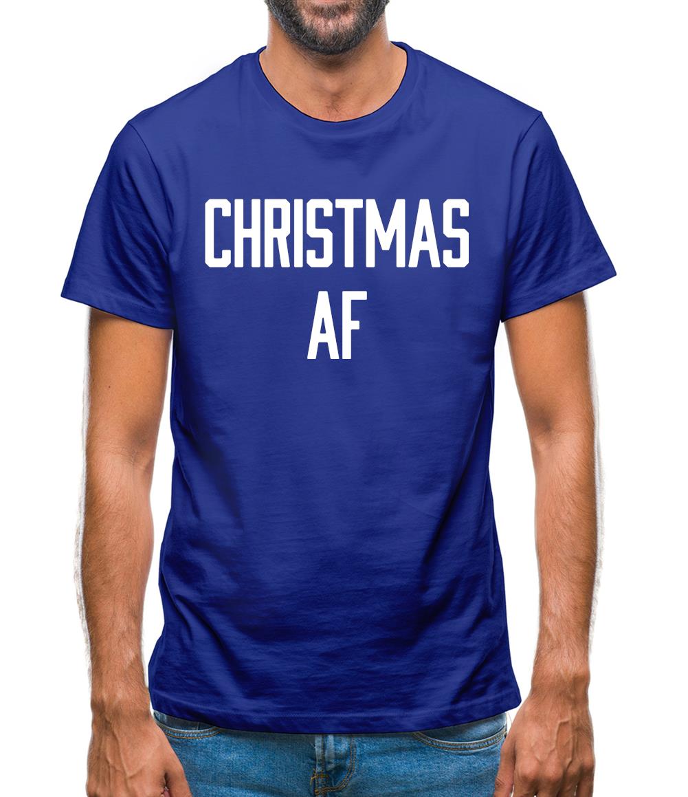 Christmas Af Mens T-Shirt Christmas Af Mens T-Shirt