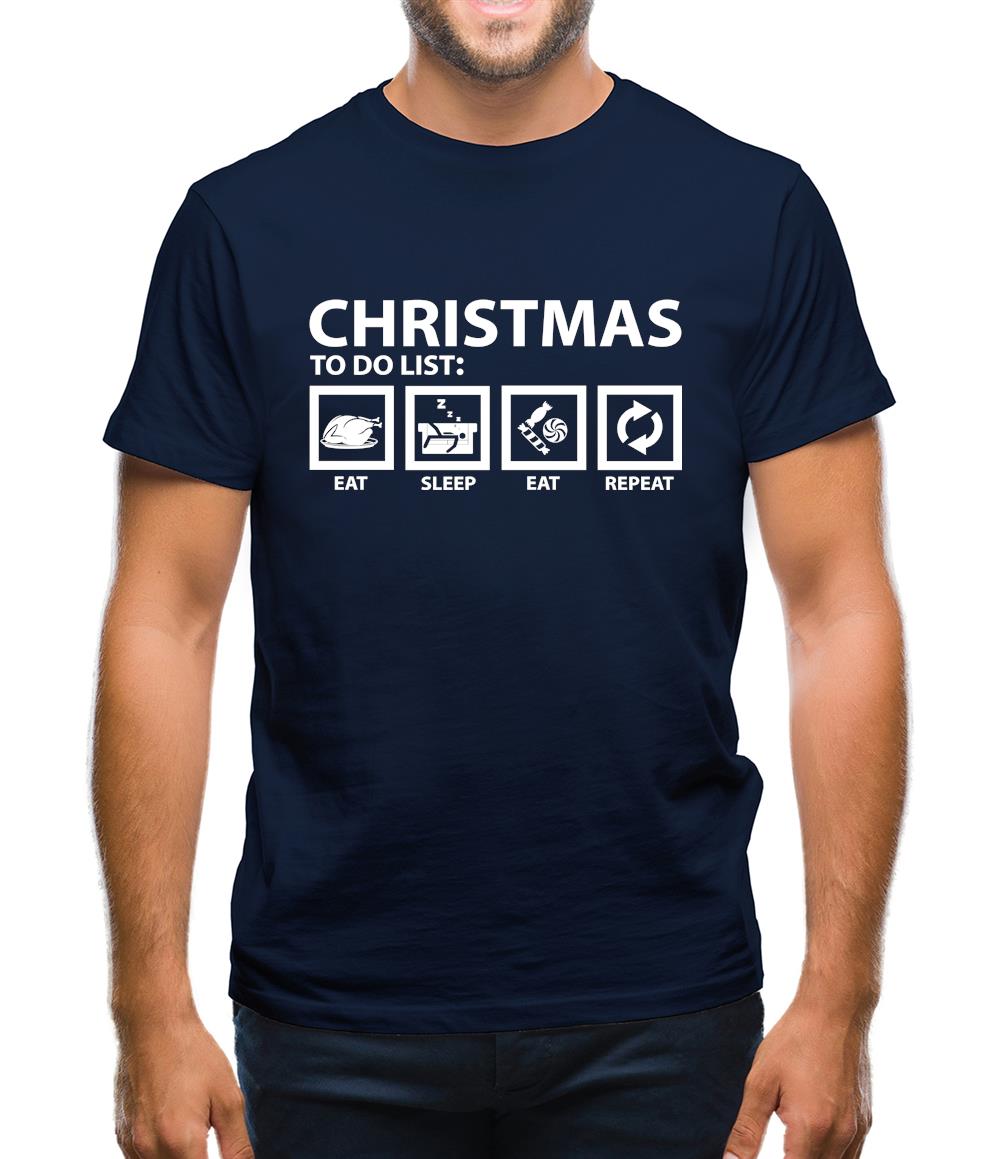 Christmas To Do List Mens T-Shirt Christmas To Do List Mens T-Shirt