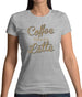 Coffee I Like It A Latte Womens T-Shirt Coffee I Like It A Latte Womens T-Shirt