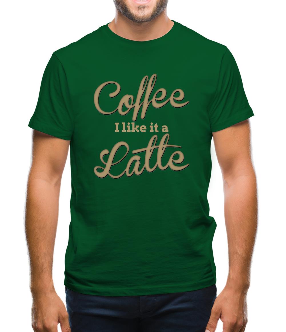 Coffee I Like It A Latte Mens T-Shirt Coffee I Like It A Latte Mens T-Shirt