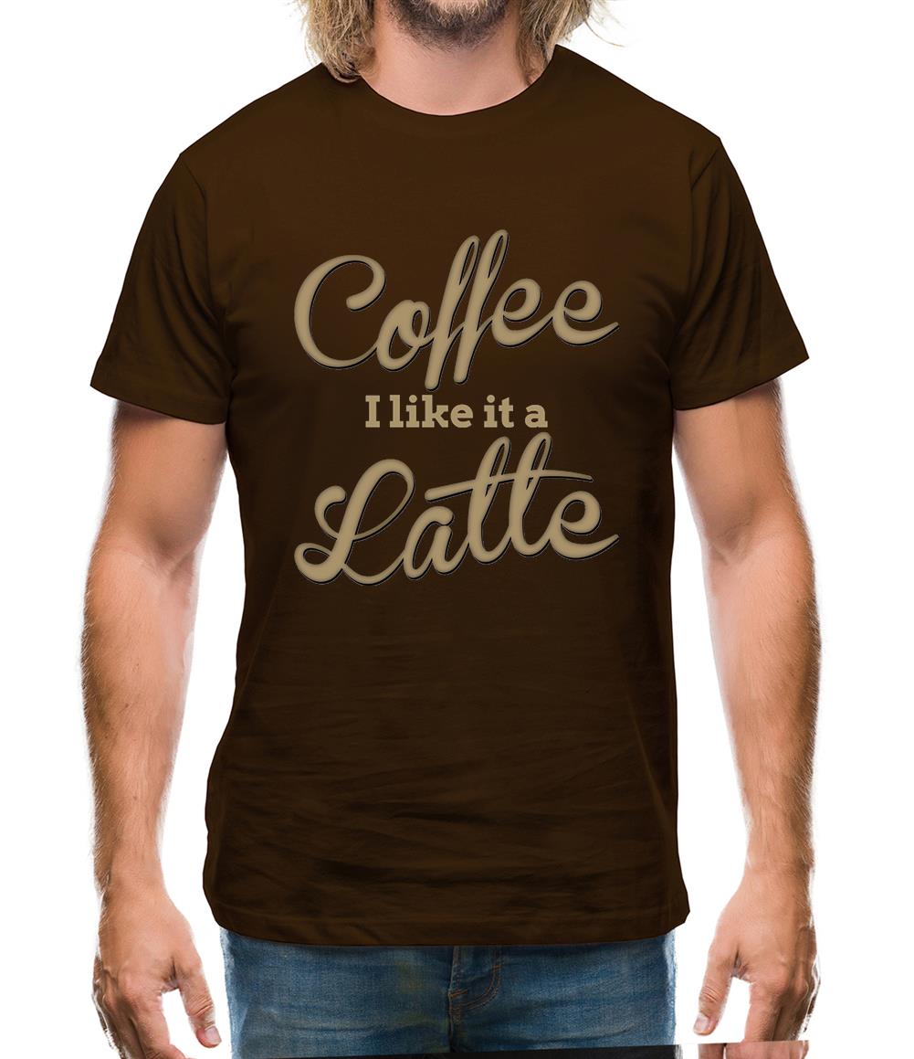 Coffee I Like It A Latte Mens T-Shirt Coffee I Like It A Latte Mens T-Shirt
