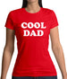 Cool Dad Womens T-Shirt Cool Dad Womens T-Shirt