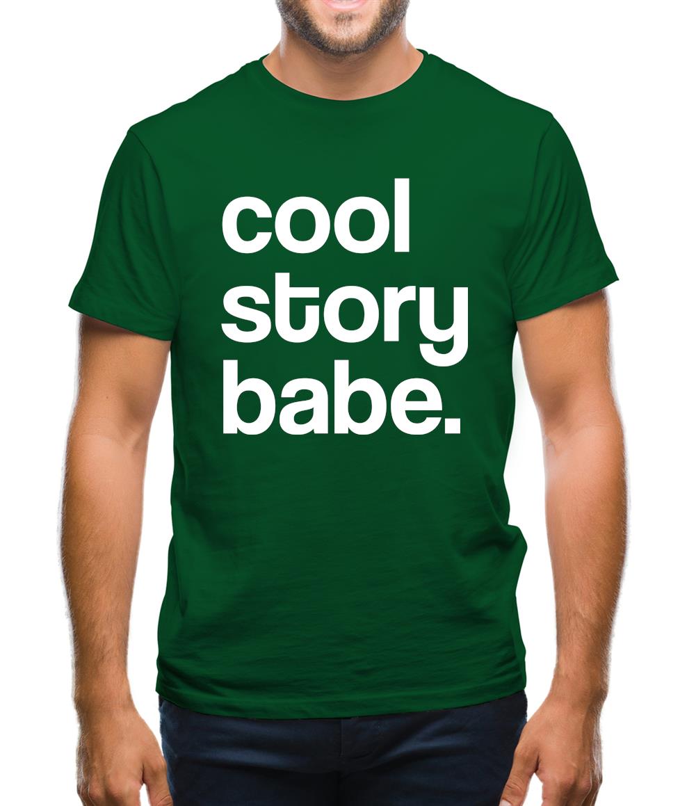 Cool Story Babe Mens T-Shirt Cool Story Babe Mens T-Shirt