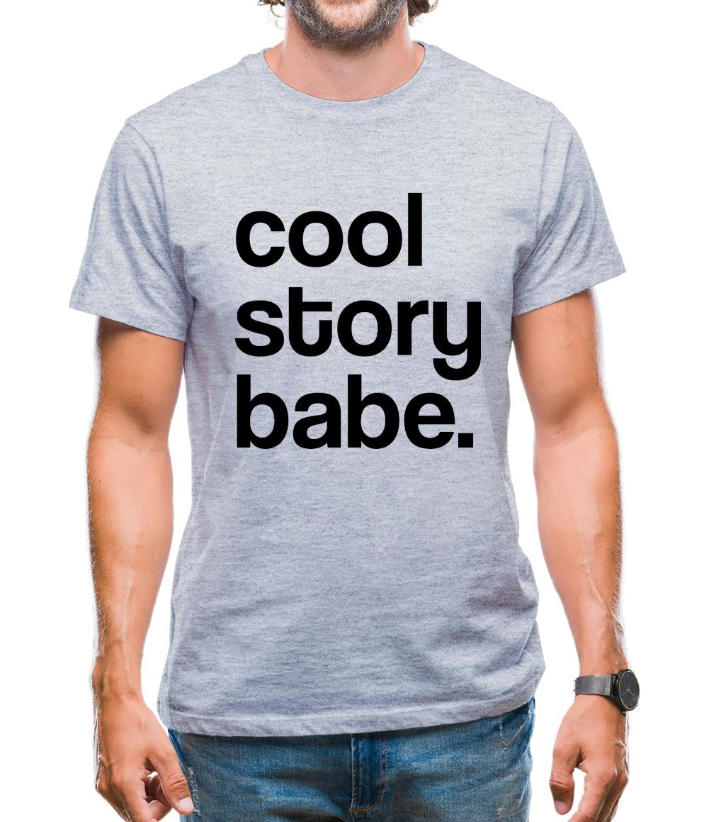 Cool Story Babe Mens T-Shirt Cool Story Babe Mens T-Shirt