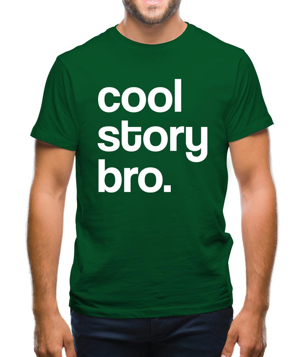 Cool Story Bro! Mens T-Shirt Cool Story Bro! Mens T-Shirt