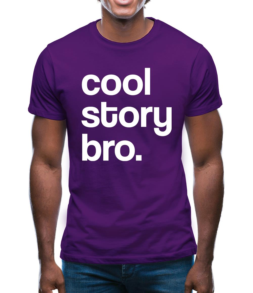 Cool Story Bro! Mens T-Shirt Cool Story Bro! Mens T-Shirt