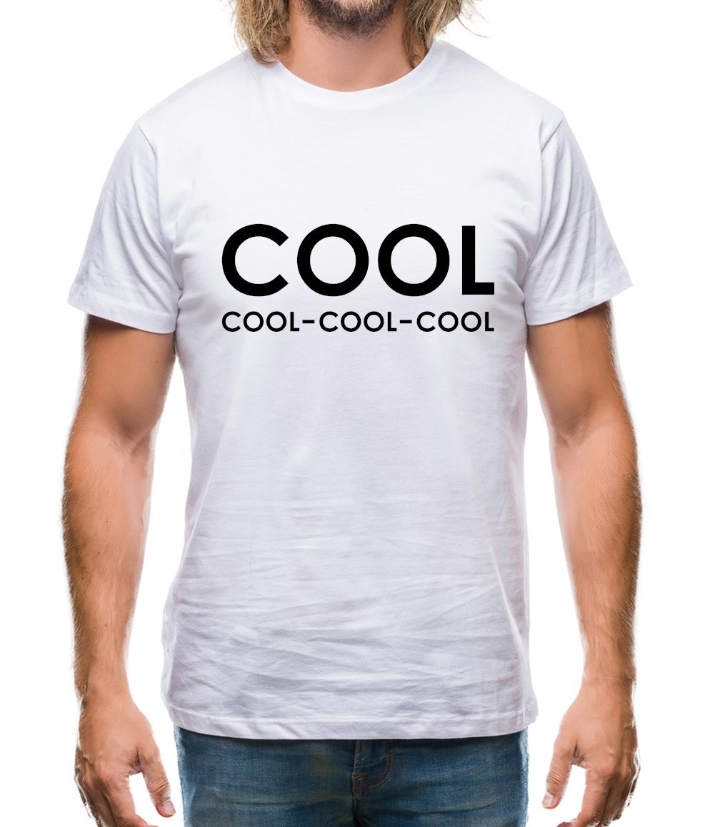 Cool Cool-Cool-Cool Mens T-Shirt Cool Cool-Cool-Cool Mens T-Shirt