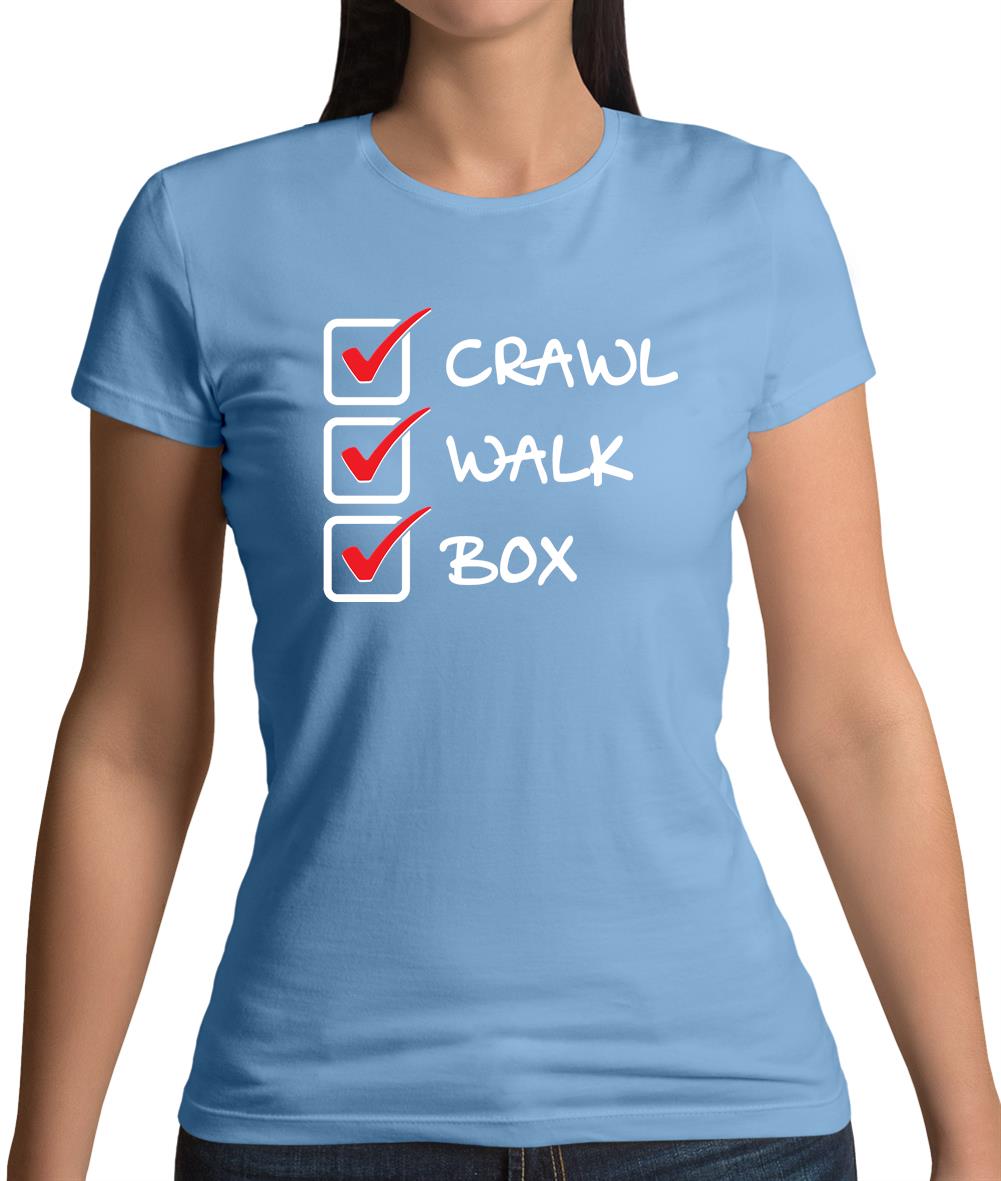 Crawl Walk Box Womens T-Shirt Crawl Walk Box Womens T-Shirt