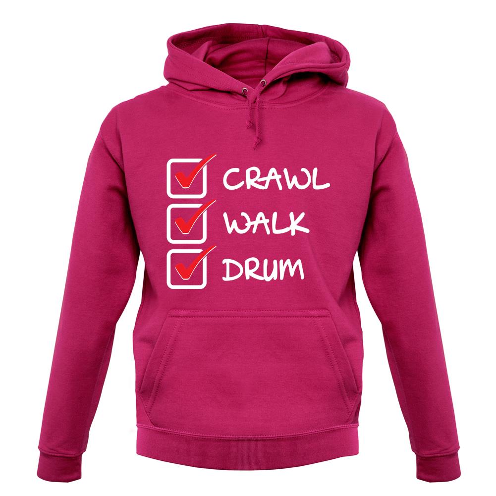 Crawl Walk Drum unisex hoodie Crawl Walk Drum unisex hoodie