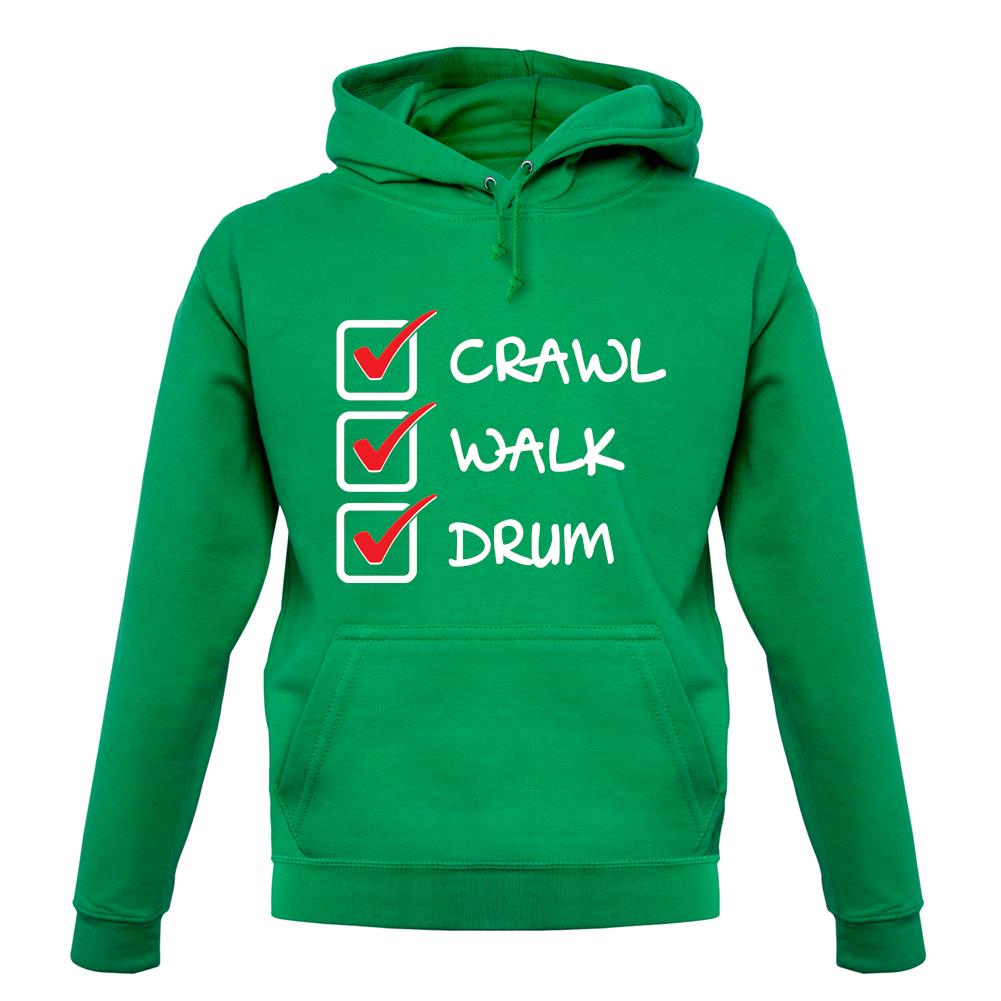 Crawl Walk Drum unisex hoodie Crawl Walk Drum unisex hoodie