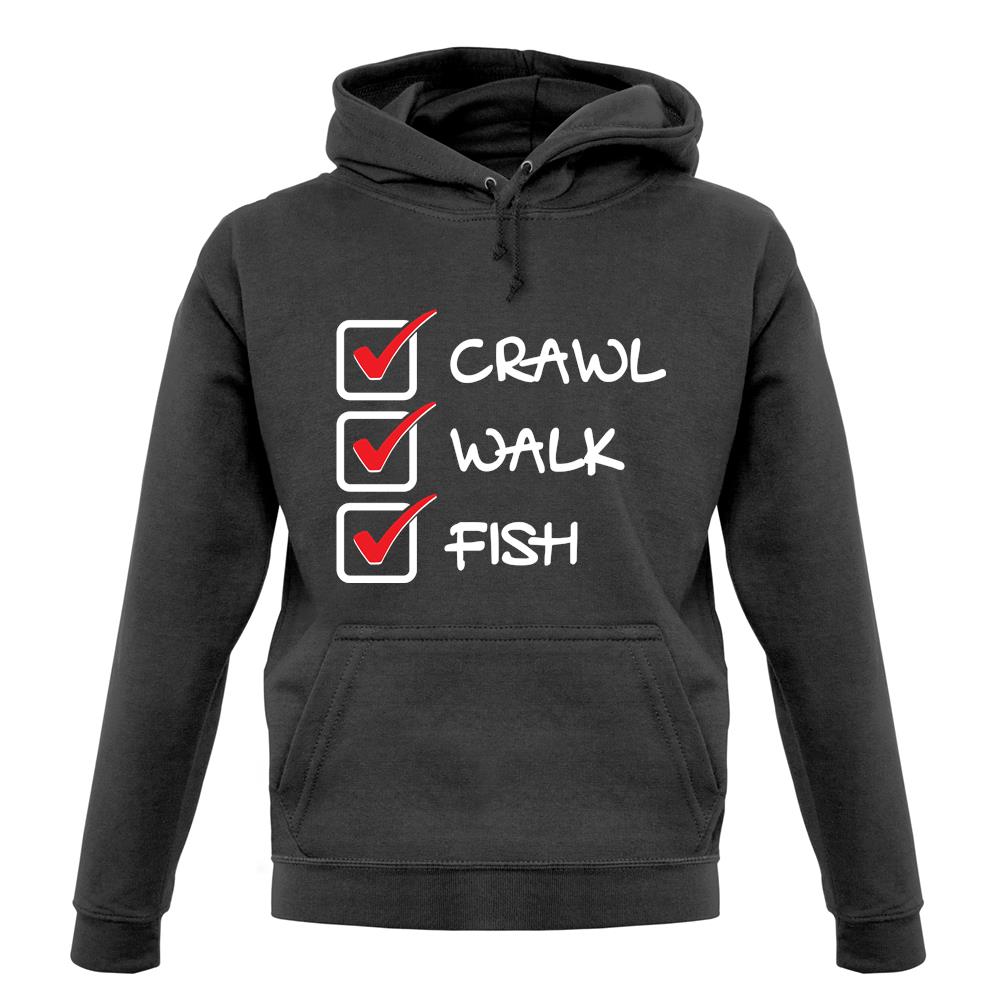 Crawl Walk Fish unisex hoodie Crawl Walk Fish unisex hoodie