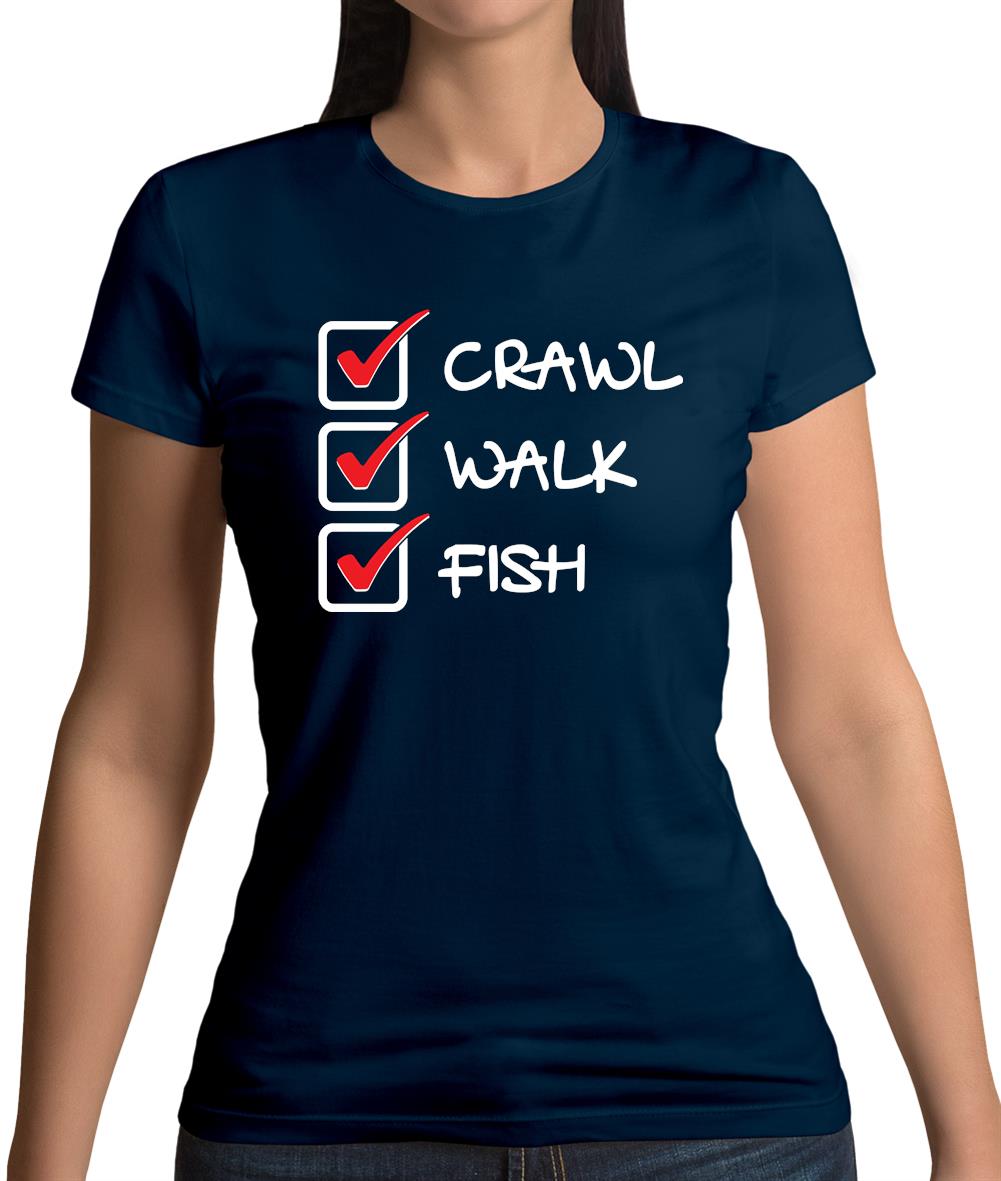 Crawl Walk Fish Womens T-Shirt Crawl Walk Fish Womens T-Shirt