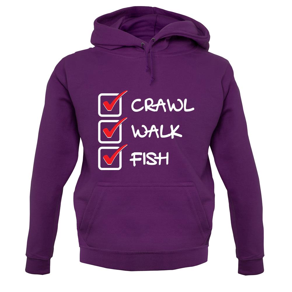 Crawl Walk Fish unisex hoodie Crawl Walk Fish unisex hoodie