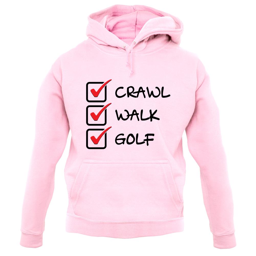 Crawl Walk Golf unisex hoodie Crawl Walk Golf unisex hoodie