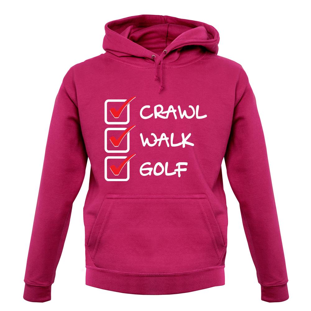 Crawl Walk Golf unisex hoodie Crawl Walk Golf unisex hoodie
