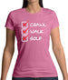 Crawl Walk Golf Womens T-Shirt Crawl Walk Golf Womens T-Shirt