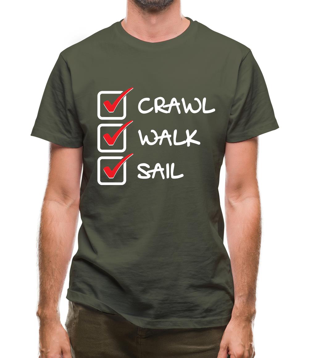 Crawl Walk Sail Mens T-Shirt Crawl Walk Sail Mens T-Shirt