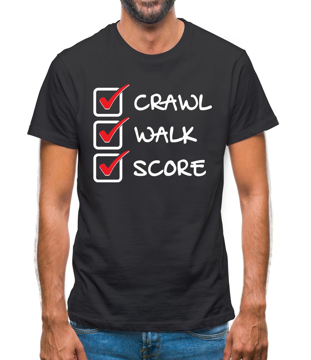 Crawl Walk Score Mens T-Shirt Crawl Walk Score Mens T-Shirt